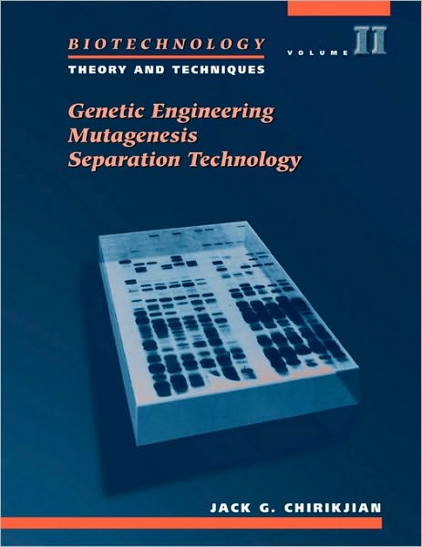 Biotech Resource Manual: Theory and Techniques (Genetic Engineering, Mutagenesis, Separation Technology) - Jones & Bartlett series in Biology - Jack G. Chirikjian - Books - Jones and Bartlett Publishers, Inc - 9780867208962 - January 15, 1995