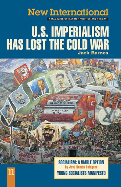 Cover for Jack Barnes · U.S. Imperialism Has Lost the Cold War (New International No.11) (New International) (Paperback Book) (1988)