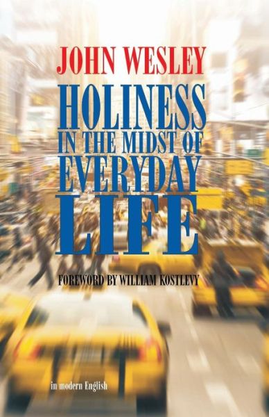 Holiness in the Midst of Everyday Life - John Wesley - Kirjat - Schmul Publishers - 9780880193962 - keskiviikko 30. elokuuta 2017