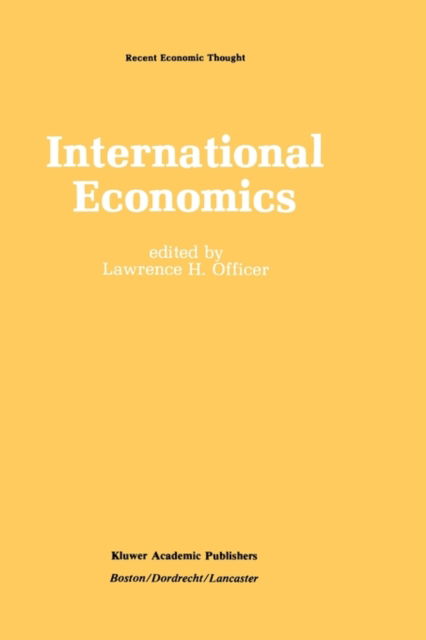 Cover for Lawrence a Officer · International Economics - Recent Economic Thought (Hardcover Book) [1987 edition] (1987)