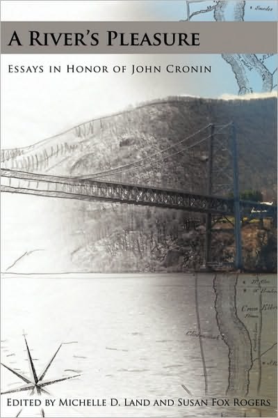 Cover for Michelle D Land · A River's Pleasure Essays in Honor of John Cronin (Paperback Book) (2009)