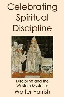 Cover for Walter Parrish · Celebrating Spiritual Discipline (Paperback Book) (2016)