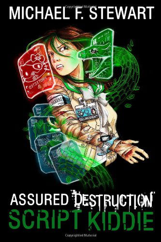 Cover for Michael F. Stewart · Script Kiddie: Assured Destruction #2 (Volume 2) (Paperback Book) [1st edition] (2013)