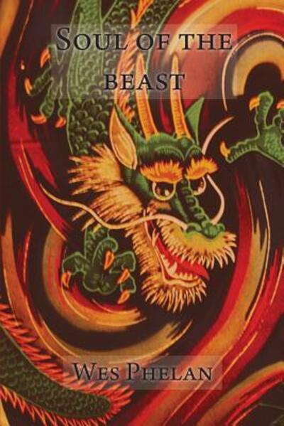 Cover for Wes Phelan · Soul of the Beast (Paperback Book) (2018)