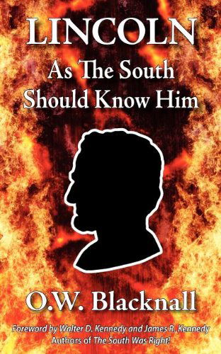 Cover for O. W. Blacknall · Lincoln As the South Should Know Him (Paperback Book) [0004- edition] (2011)