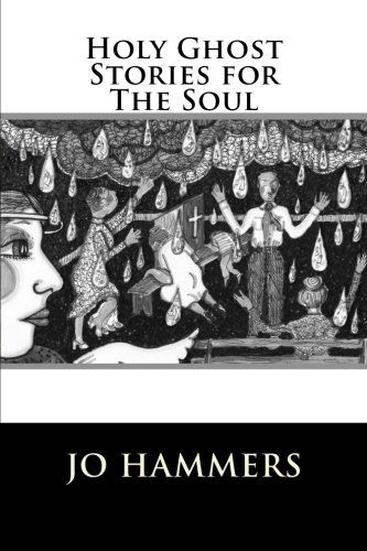 Cover for Jo Hammers · Holy Ghost Stories for the Soul (Paperback Book) (2012)