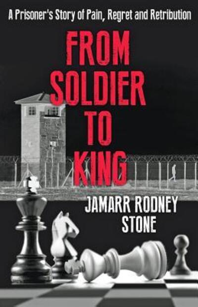 Cover for Jamarr Rodney Stone · From Soldier To King (Paperback Book) (2016)