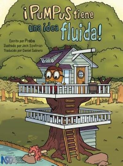 Cover for Praba · Pumpus Tiene Una Idea Fluida!: Spanish Edition of Pumpus Has a Flowing Idea! (Gebundenes Buch) (2017)