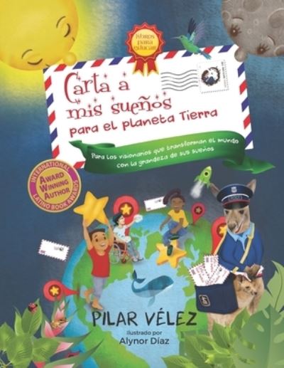 Cover for Pilar Velez · Carta a mis suenos: Para el planeta Tierra - Carta a MIS Suenos (Paperback Book) (2019)