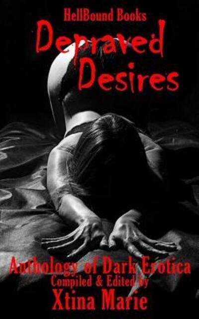 Cover for Xtina Marie · Depraved Desires (Paperback Book) (2017)