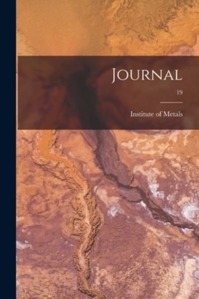 Cover for Institute Of Metals · Journal; 19 (Taschenbuch) (2021)