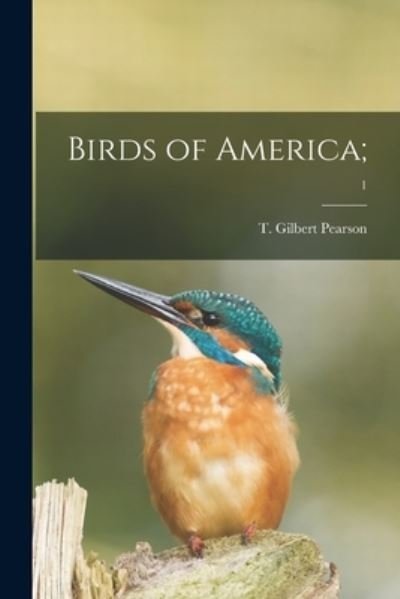Cover for T Gilbert (Thomas Gilbert) Pearson · Birds of America; ; 1 (Paperback Book) (2021)