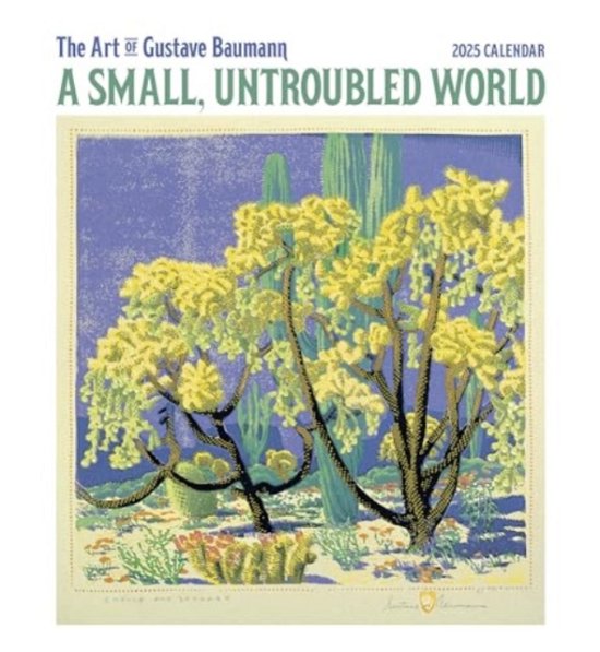 Cover for Gustave Baumann · A Small, Untroubled World: The Art of Gustave Baumann 2025 Wall Calendar (Paperback Book) (2024)