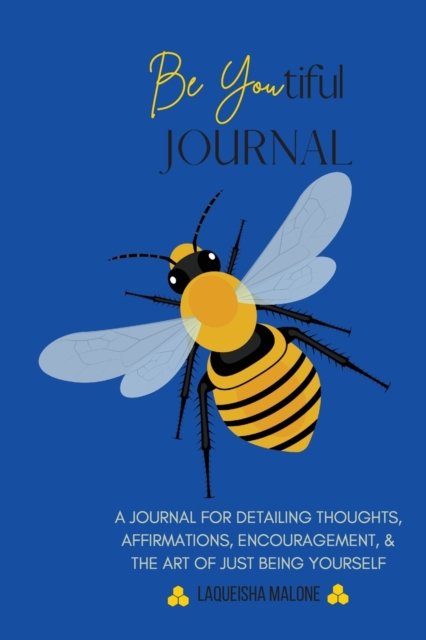 Be Youtiful Journal - Laqueisha Malone - Books - Laqueisha Malone - 9781087889962 - September 13, 2021