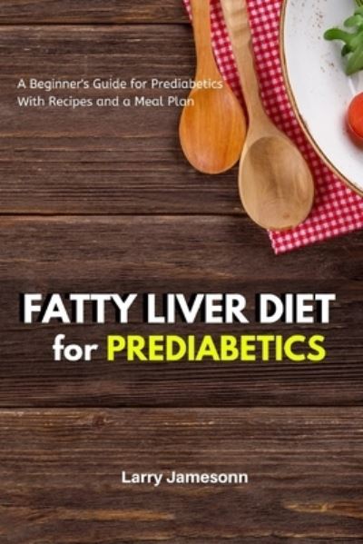 Cover for Larry Jamesonn · Fatty Liver Diet (Paperback Book) (2020)