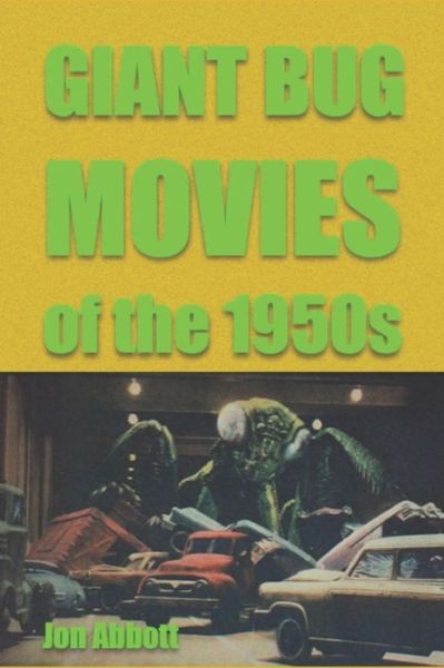 Cover for Jon Abbott · Giant Bug Movies of the 1950s (Paperback Book) (2019)