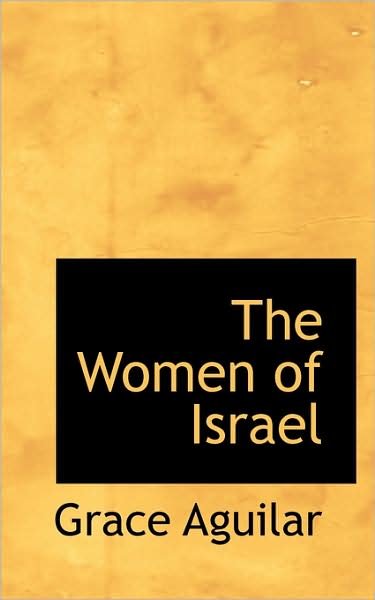 Cover for Grace Aguilar · The Women of Israel (Paperback Book) (2009)
