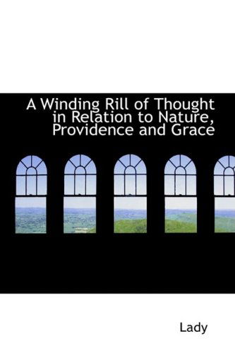 Cover for Lady · A Winding Rill of Thought in Relation to Nature, Providence and Grace (Hardcover Book) (2009)