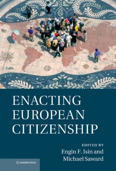 Cover for Engin F Isin · Enacting European Citizenship (Innbunden bok) (2013)