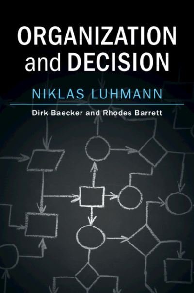Organization and Decision - NIklas Luhmann - Books - Cambridge University Press - 9781108458962 - November 8, 2018