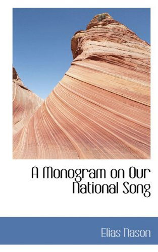 Cover for Elias Nason · A Monogram on Our National Song (Paperback Book) (2009)