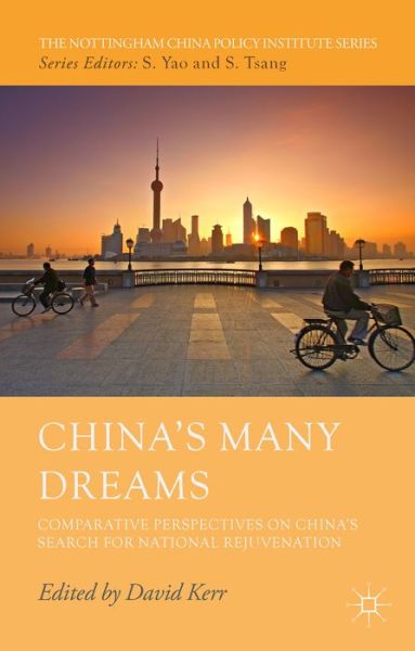 Cover for Kerr, David, Etc · China's Many Dreams: Comparative Perspectives on China's Search for National Rejuvenation - The Nottingham China Policy Institute Series (Hardcover Book) (2014)