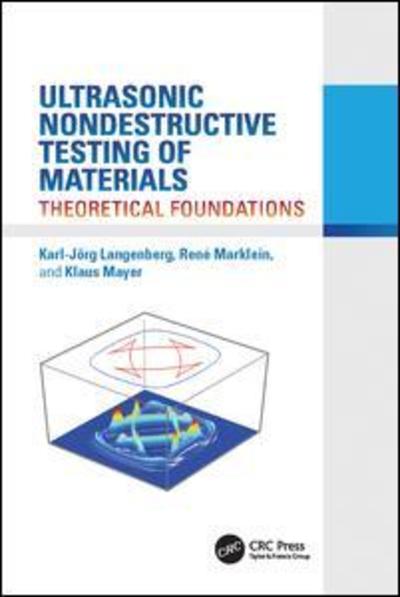 Cover for Langenberg, Karl-Jorg (University of Kassel, Germany) · Ultrasonic Nondestructive Testing of Materials: Theoretical Foundations (Paperback Book) (2017)