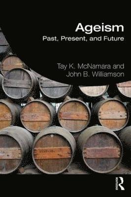 Cover for McNamara, Tay (Boston College, USA) · Ageism: Past, Present, and Future (Pocketbok) (2019)