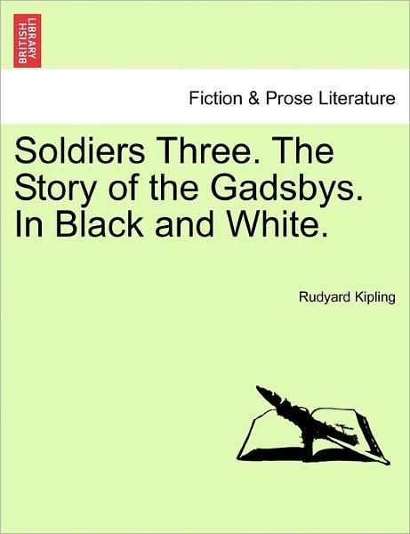Cover for Rudyard Kipling · Soldiers Three. the Story of the Gadsbys. in Black and White. (Pocketbok) (2011)