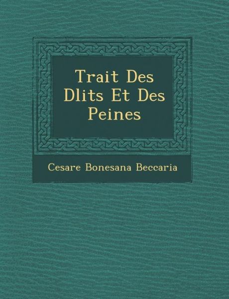 Cover for Cesare Beccaria · Trait Des D Lits et Des Peines (Paperback Book) (2012)