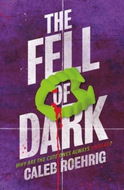 The Fell of Dark - Caleb Roehrig - Books - Feiwel & Friends - 9781250791962 - August 22, 2023