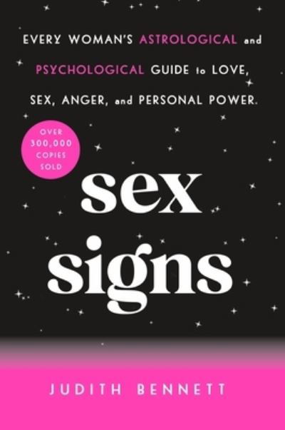 Cover for Judith Bennett · Sex Signs: Every Woman's Astrological and Psychological Guide to Love, Sex, Anger, and Personal Power (Paperback Book) (2022)