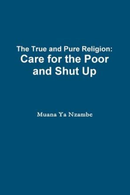Cover for Muana Ya Nzambe · The True and Pure Religion: Care for the Poor and Shut Up (Pocketbok) (2014)