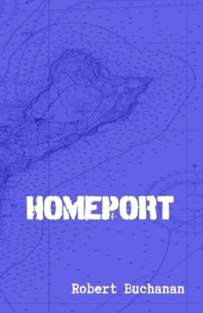 Cover for Robert Buchanan · Homeport (Bog) (2023)