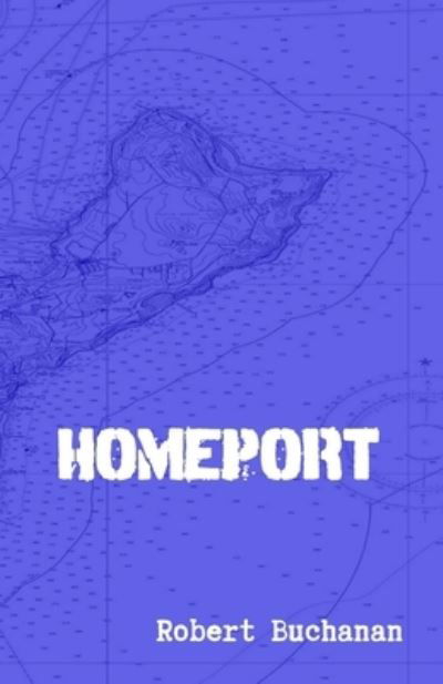 Cover for Robert Buchanan · Homeport (Bok) (2023)