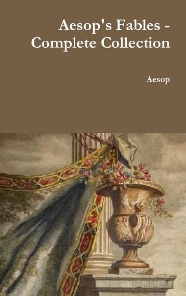 Cover for Aesop · Aesop's Fables - Complete Collection (Inbunden Bok) (2016)