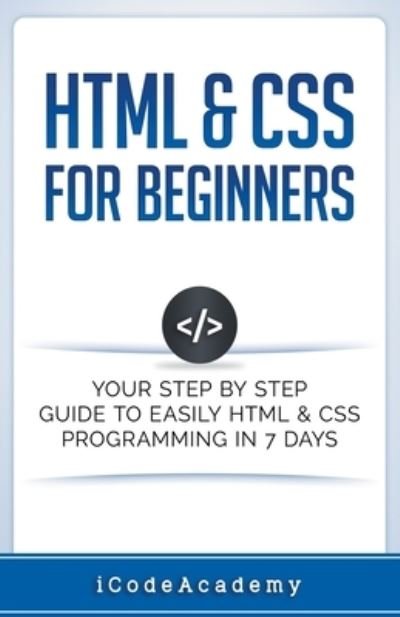 Cover for I Code Academy · HTML &amp; CSS For Beginners (Paperback Book) (2017)