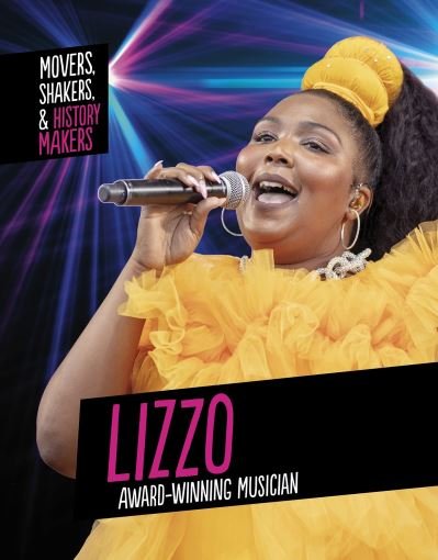Cover for Karen Latchana Kenney · Lizzo, Award-Winning Musician - Movers, Shakers and History Makers (Paperback Book) (2021)