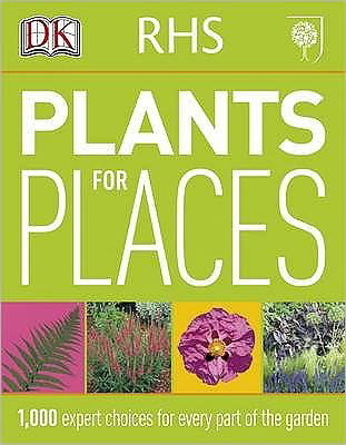 Cover for Dk · RHS Plants for Places: 1,000 Expert Choices for Every Part of the Garden (Pocketbok) (2011)