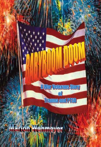 Cover for Marion Wehmeyer · Babyboom Doom: a War Veterans Story of Trauma and Ptsd (Paperback Book) (2006)