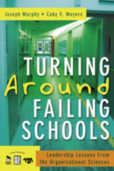 Cover for Joseph F. Murphy · Turning Around Failing Schools: Leadership Lessons From the Organizational Sciences (Hardcover Book) (2008)