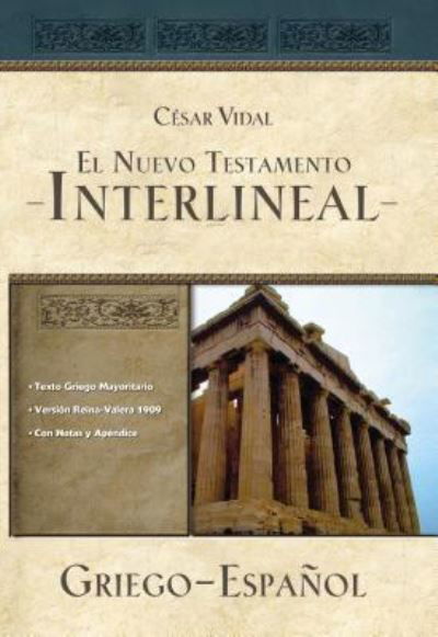 Cover for Cesar Vidal · El Nuevo Testamento interlineal griego-espanol (Paperback Book) (2017)