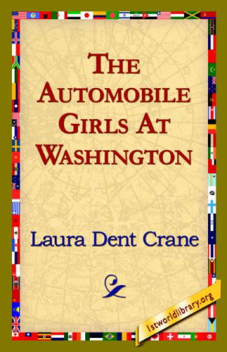 Laura Dent Crane · The Automobile Girls at Washington (Paperback Book) (2006)