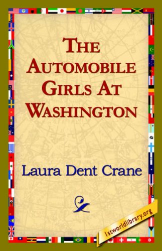 Cover for Laura Dent Crane · The Automobile Girls at Washington (Paperback Book) (2006)