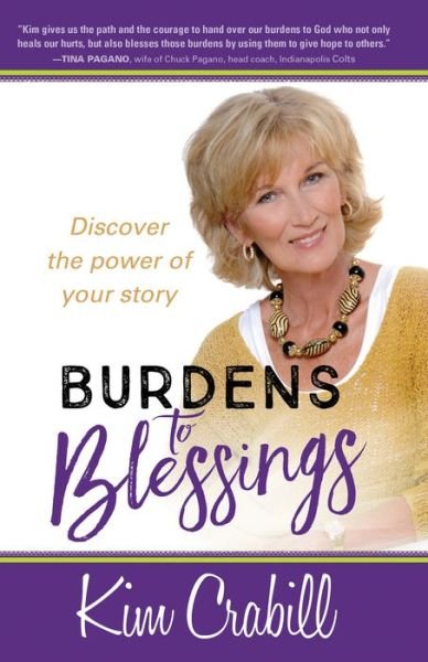 Cover for Kim Crabill · Burdens to Blessings: Begin the Journey to the Best Rest of your Life (Paperback Bog) (2016)