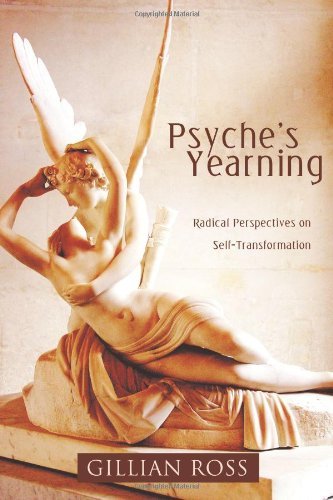 Cover for Gillian Ross · Psyche's Yearning: Radical Perspectives on Self-transformation (Paperback Book) (2010)