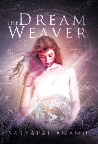 Cover for Satyapal Anand · The Dream Weaver (Hardcover Book) (2011)