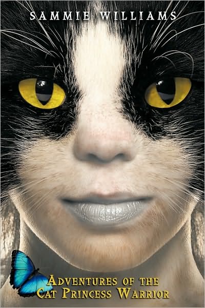 Cover for Sammie Williams · Adventures of the Cat Princess Warrior (Paperback Book) (2009)