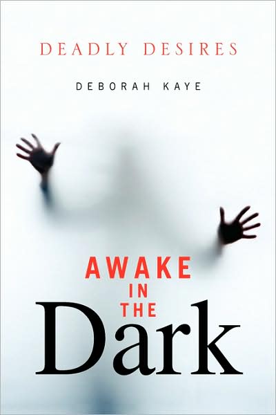 Cover for Deborah Kaye · Awake in the Dark (Hardcover Book) (2008)