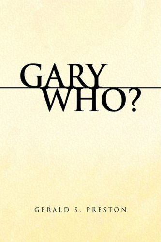 Cover for Gerald S. Preston · Gary Who? (Hardcover Book) (2008)